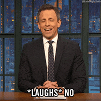 seth meyers laughs no GIF by Late Night with Seth Meyers